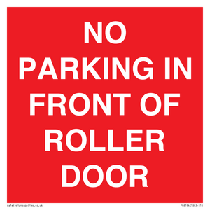 NO PARKING IN FRONT OF ROLLER DOOR